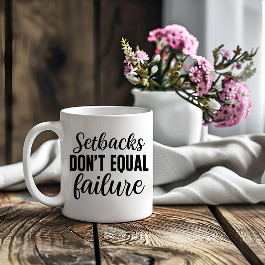 Setbacks Don’t Equal Failure Ceramic Mug