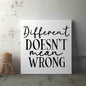 Different Doesn’t Mean Wrong Poster Canvas – Motivational Wall Art