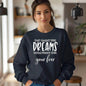 Start Chasing Your Dream Sweatshirt – Inspirational & Cozy