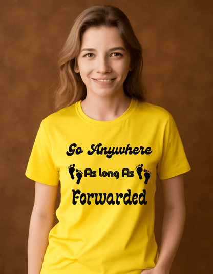 Go Anywhere AS Long As Forwaded T-shit For Women