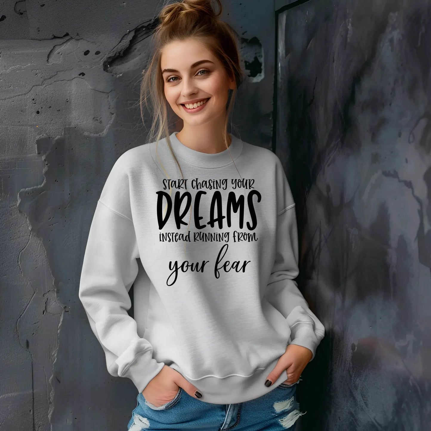 Start Chasing Your Dream Sweatshirt – Inspirational & Cozy