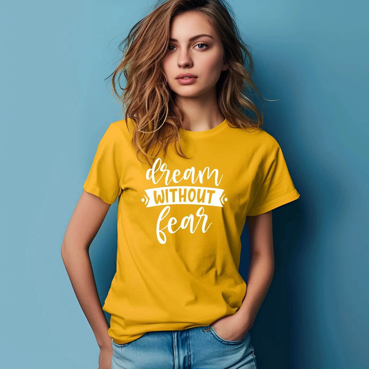 Dream Without Fear Motivational T-Shirt