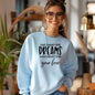 Start Chasing Your Dream Sweatshirt – Inspirational & Cozy