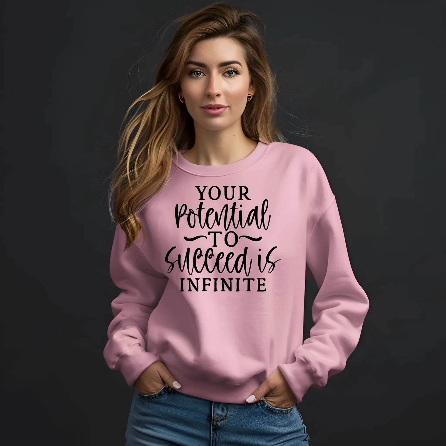 Your Potential to Succeed Is Infinite Sweatshirt – Inspiring & Comfortable