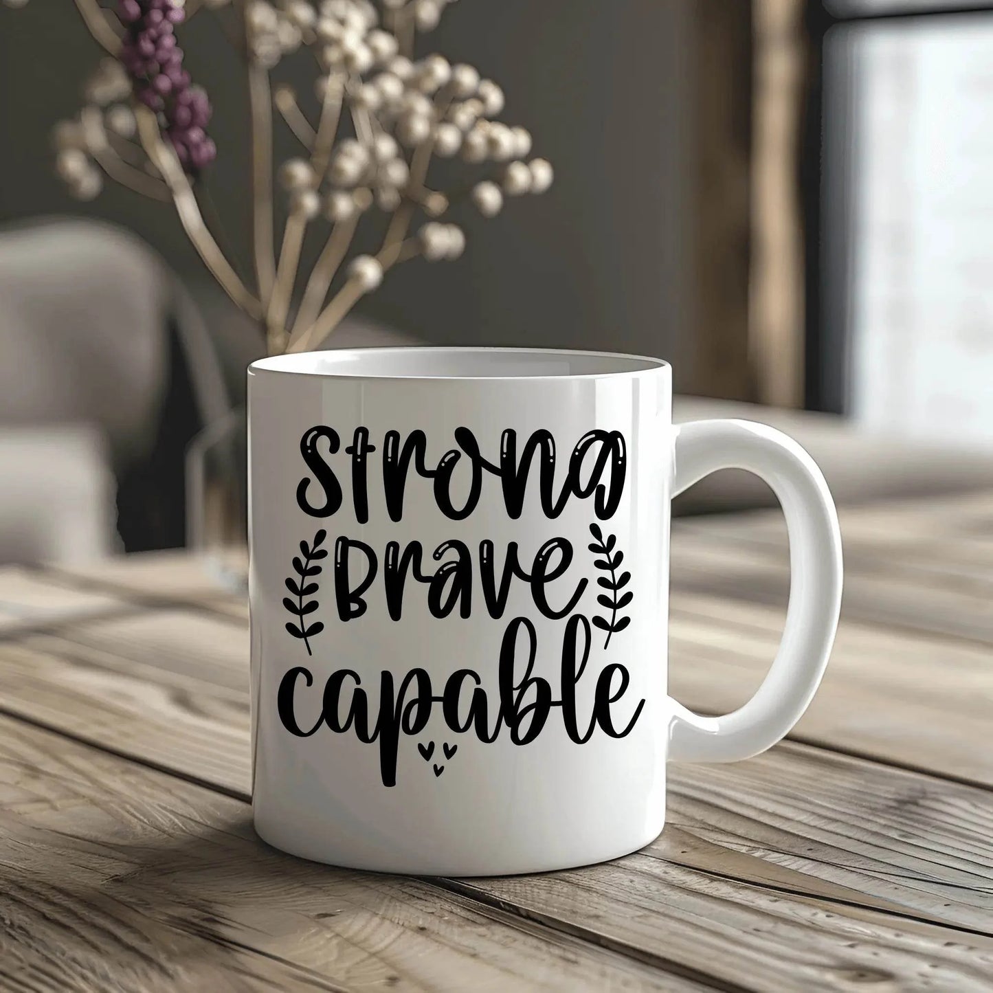 Strong Brave Capable Ceramic Mug