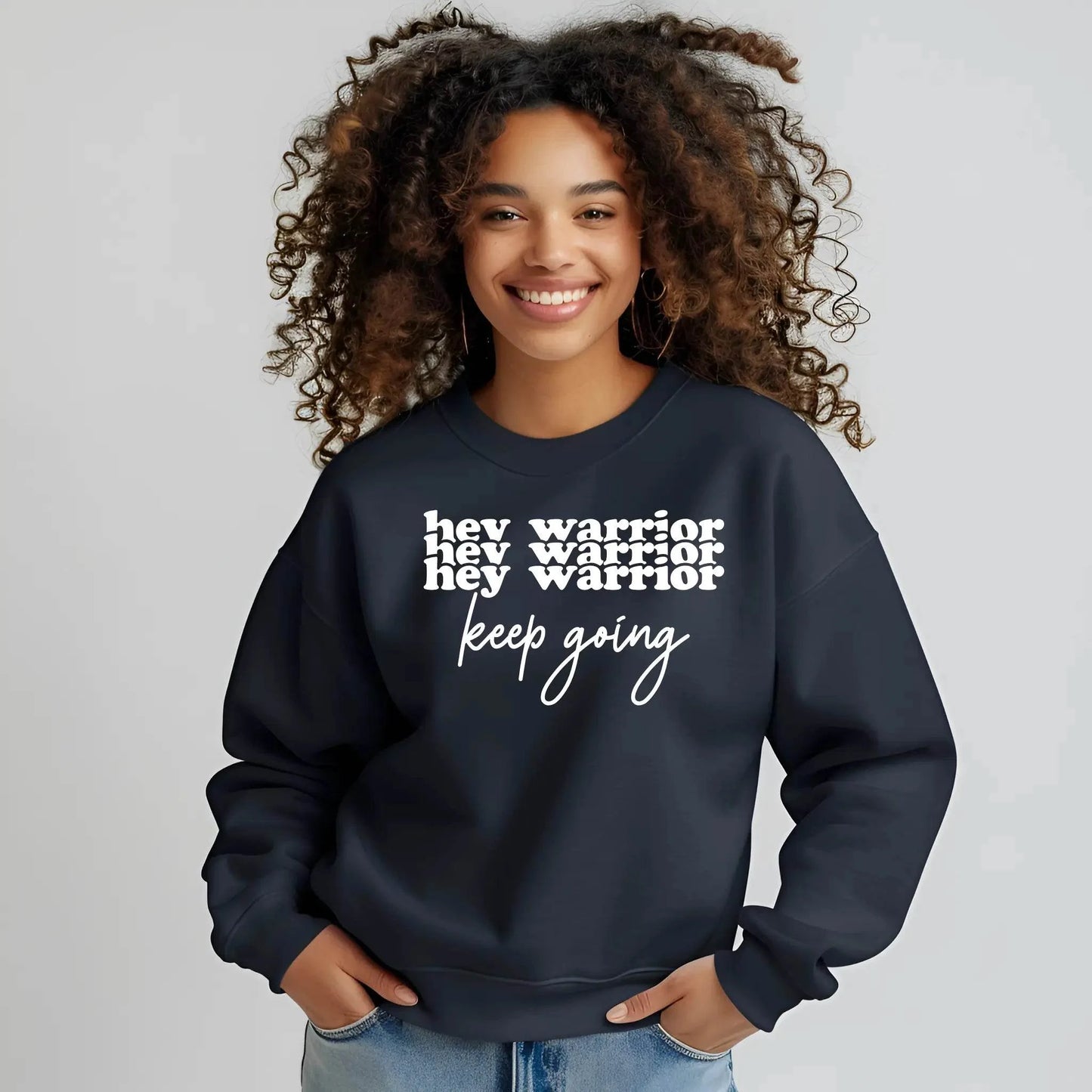 Hey Warrior Keep Going Sweatshirt – Cozy & Motivating