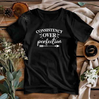 Consistency Over Perfection Motivational T-Shirt