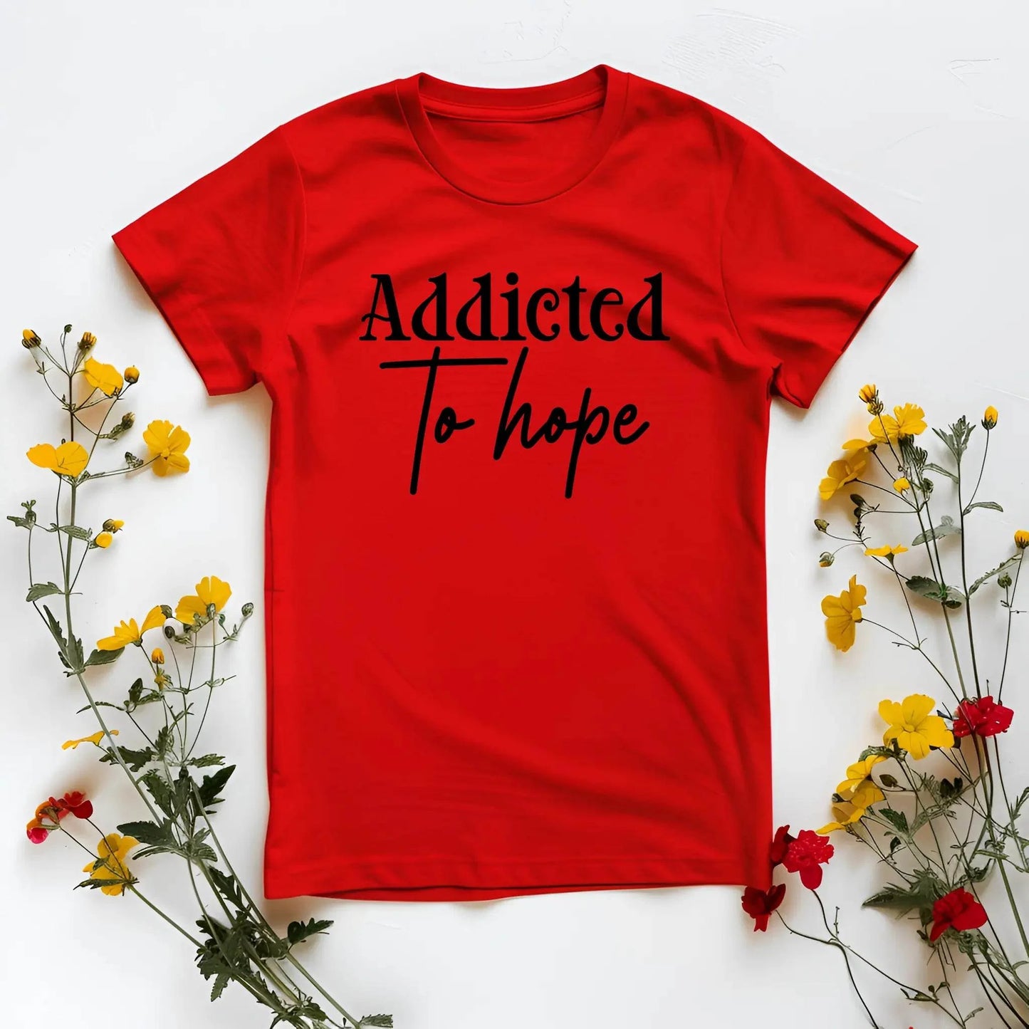 Addicted to Hope” T-Shirt – Inspirational, Comfortable, Unisex