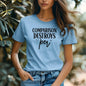 Comparison Destroys Per T-Shirt – Casual Inspiration