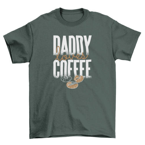 Sketchy Wake Coffee Beans Love Quote "Daddy loves coffee" | Binge T- Shirt Shop