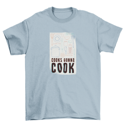 Food & Drinks Cooking Cool Kitchen Tools Big Bold Quote "Cooks Gonna | Apparel | Under $100 | Kitchen + Metal