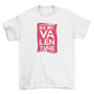 Be My Valentine T-shirt | Binge T-shirt Shop