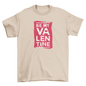 Be My Valentine T-shirt | Binge T-shirt Shop