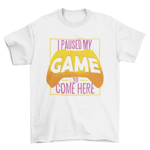 Paused Game T-shirt Design | Binge T-shirt Shop