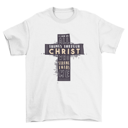 Christian Bible Verse Cross Jesus Christ Quote "I CAN DO ALL THINGS -" | Binge T-shirt Shop