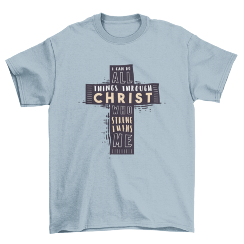 Christian Bible Verse Cross Jesus Christ Quote "I CAN DO ALL THINGS -" | Binge T-shirt Shop