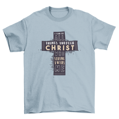 Christian Bible Verse Cross Jesus Christ Quote "I CAN DO ALL THINGS -" | Binge T-shirt Shop