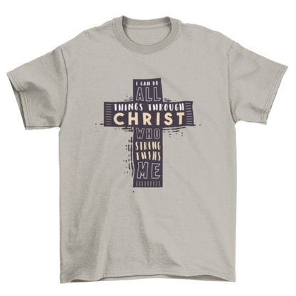 Christian Bible Verse Cross Jesus Christ Quote "I CAN DO ALL THINGS -" | Binge T-shirt Shop