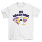 No Valentine T-shirt Design | Binge T-shirt Shop