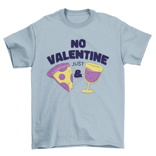 No Valentine T-shirt Design | Binge T-shirt Shop