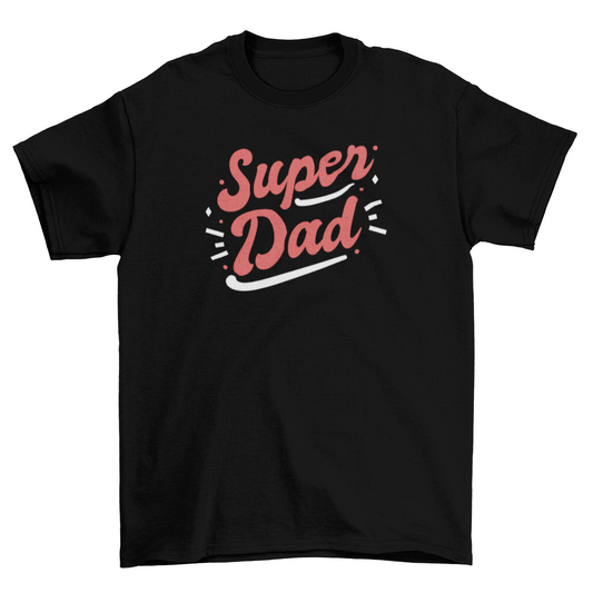 Super dad Father's Day t-shirt
