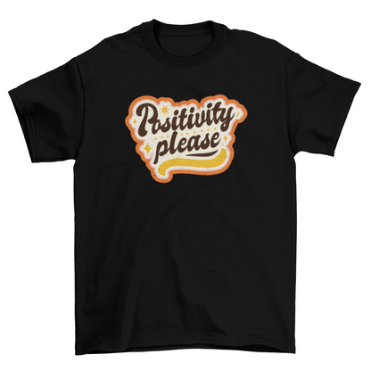 Positivity Please Lettering T-shirt | Binge T-shirt Shop