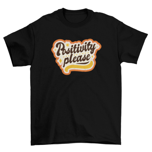 Positivity Please Lettering T-shirt | Binge T-shirt Shop