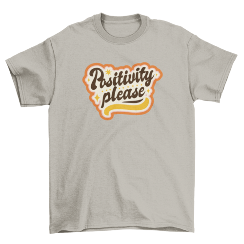 Positivity Please Lettering T-shirt | Binge T-shirt Shop
