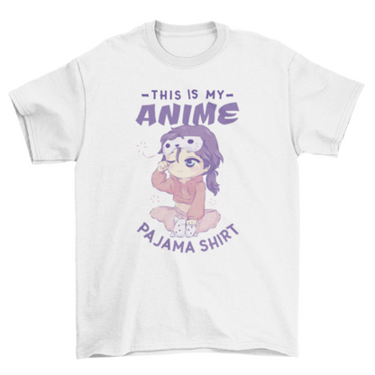 My Anime Pajama T-shirt | Binge T-shirt Shop