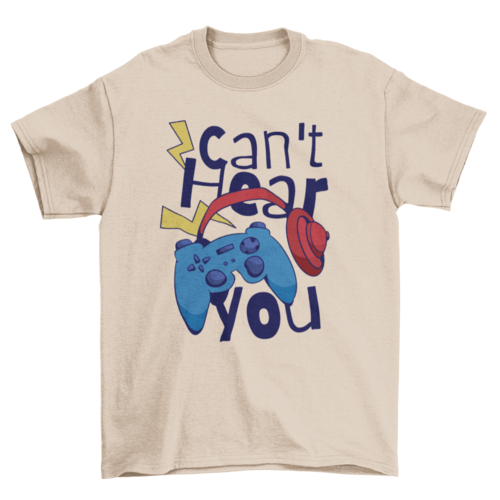 Can't Hear You, Gamer Quote Headphones, Video Game | Binge T-shirt Shop