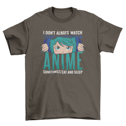 Funny Anime Quote T-shirt | Binge T-shirt Shop