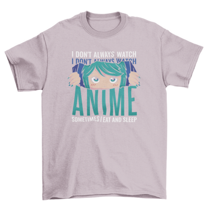 Funny Anime Quote T-shirt | Binge T-shirt Shop