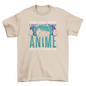 Funny Anime Quote T-shirt | Binge T-shirt Shop