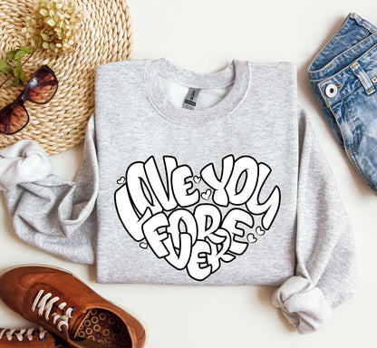 I Love You Forever Retro Sweatshirt, Vintage Valentine's Day Sweatshirt