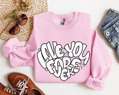 I Love You Forever Retro Sweatshirt, Vintage Valentine's Day Sweatshirt