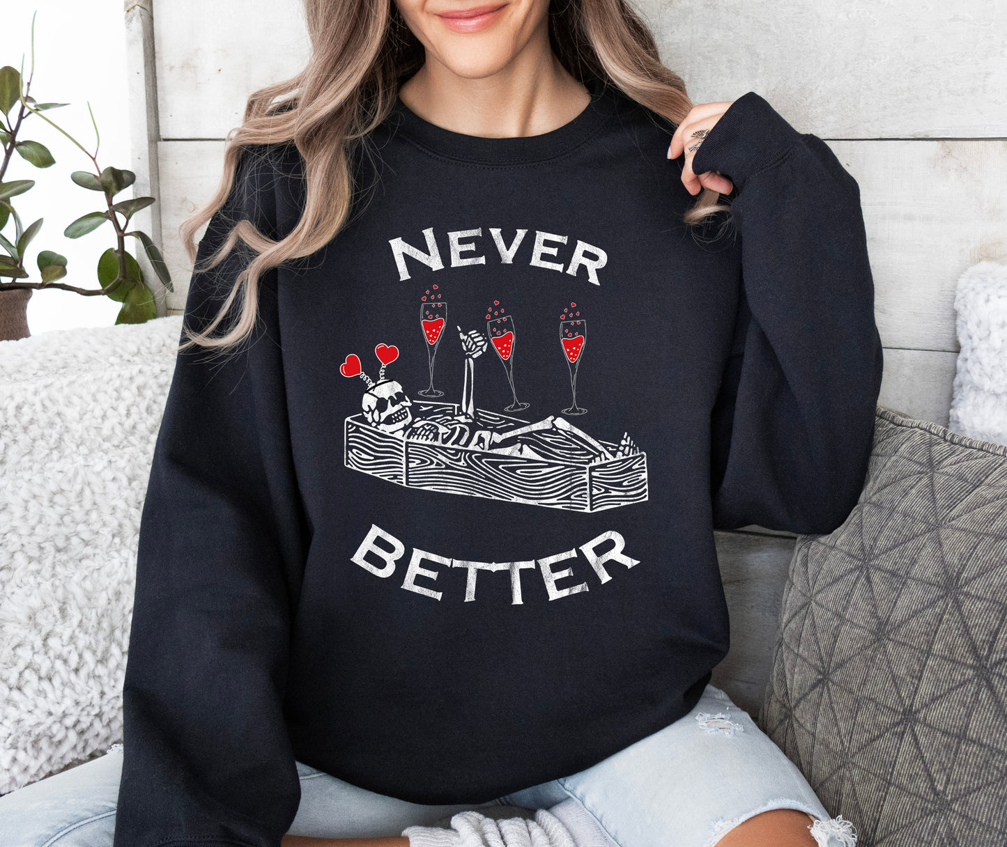 Never Better Lover Skeleton Sweatshirt, Vintage Valentine's Day Sweatshirt