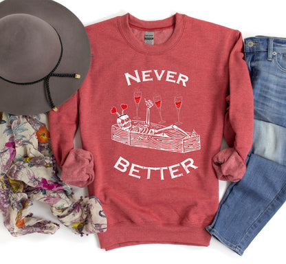 Never Better Lover Skeleton Sweatshirt, Vintage Valentine's Day Sweatshirt