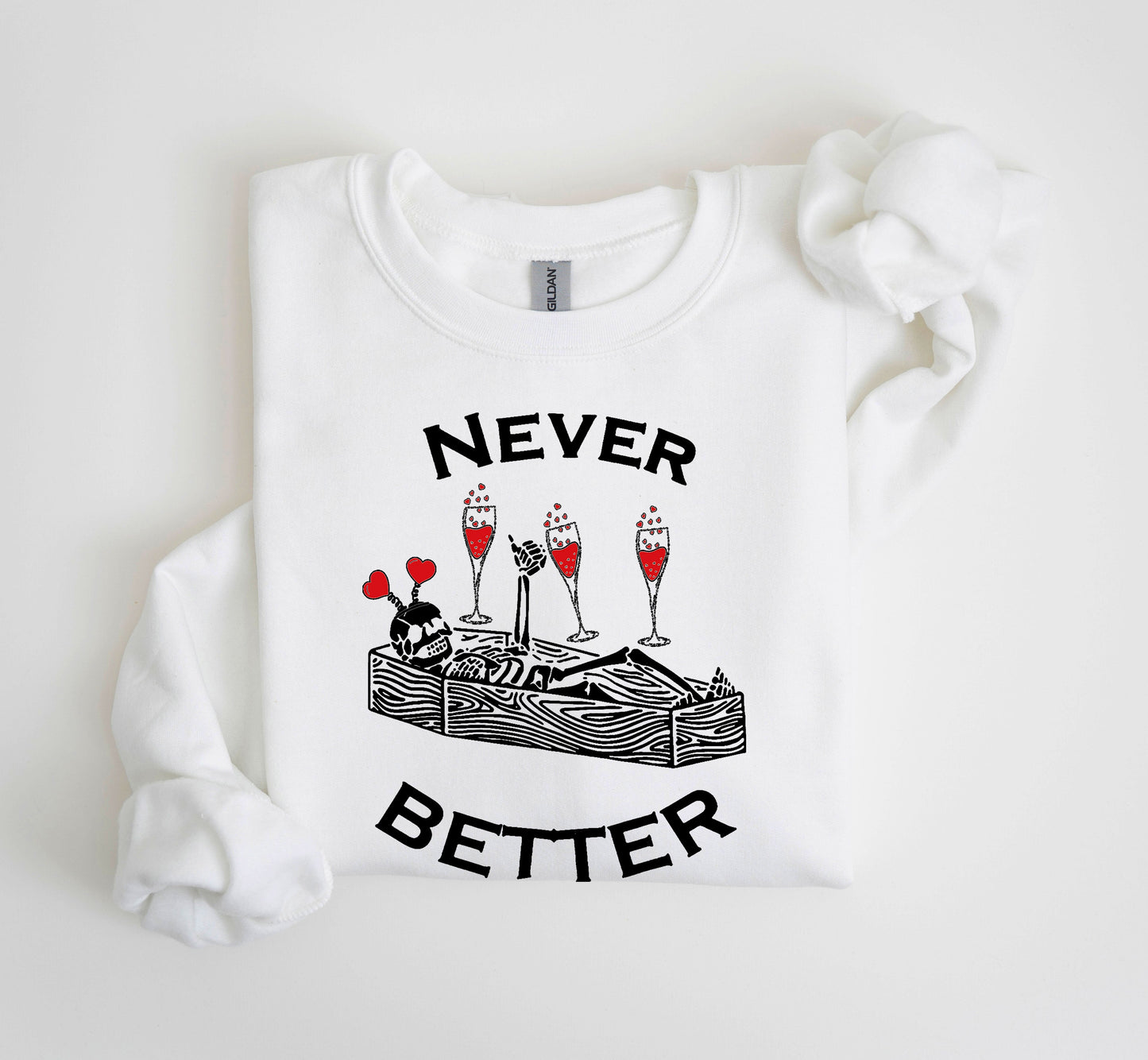 Never Better Lover Skeleton Sweatshirt, Vintage Valentine's Day Sweatshirt