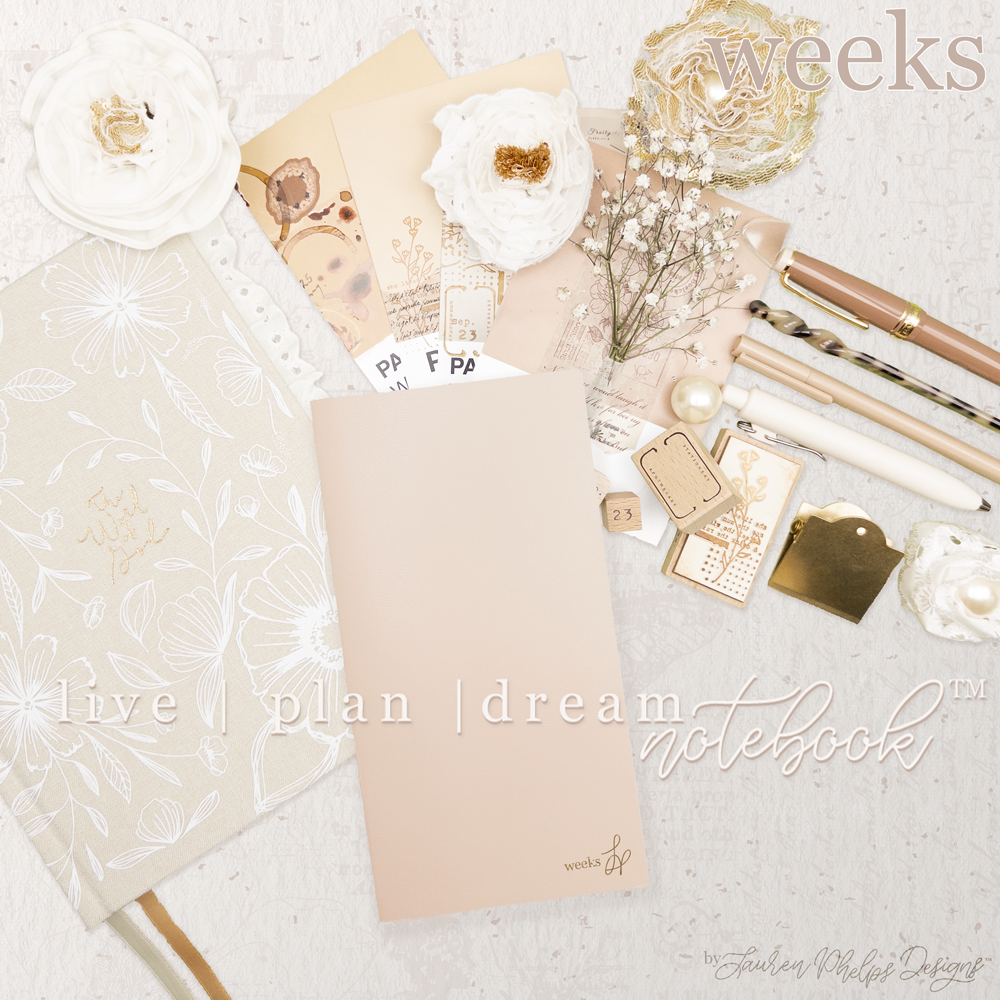 Weeks Live | Plan | Dream® Notebook by Lauren Phelps Designs
