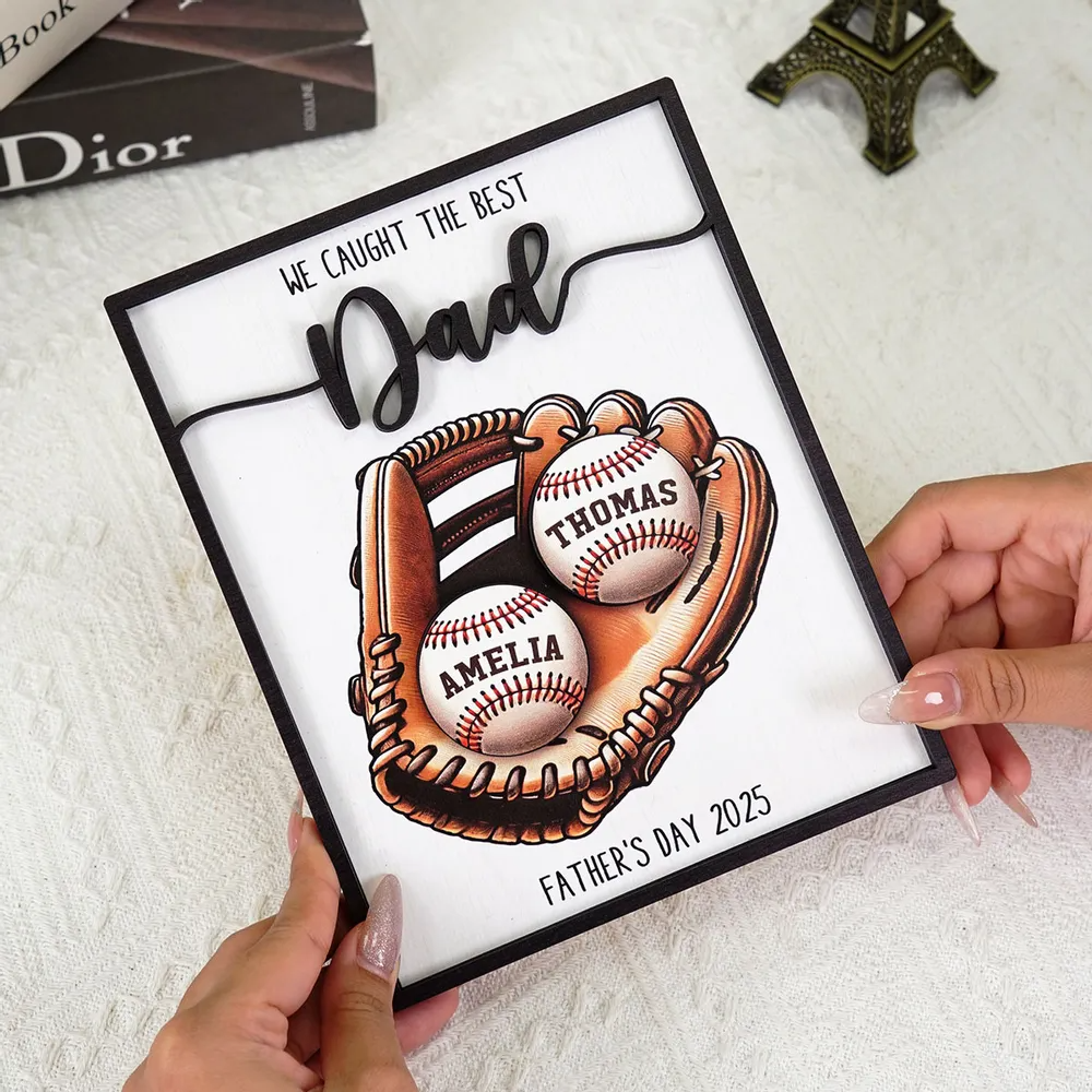 We Caught The Best Dad Baseball, Softball - Personalized Two-layer Wooden Plaque - Gift For Dad, Daddy, Father's Day