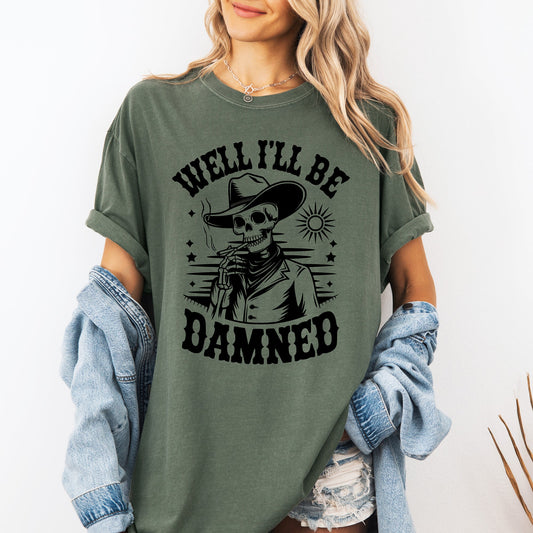 Well I'll Be Damned, Skeleton, Funny, Halloween, Comfort Colors T-Shirt
