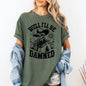 Well I'll Be Damned, Skeleton, Funny, Halloween, Comfort Colors T-Shirt