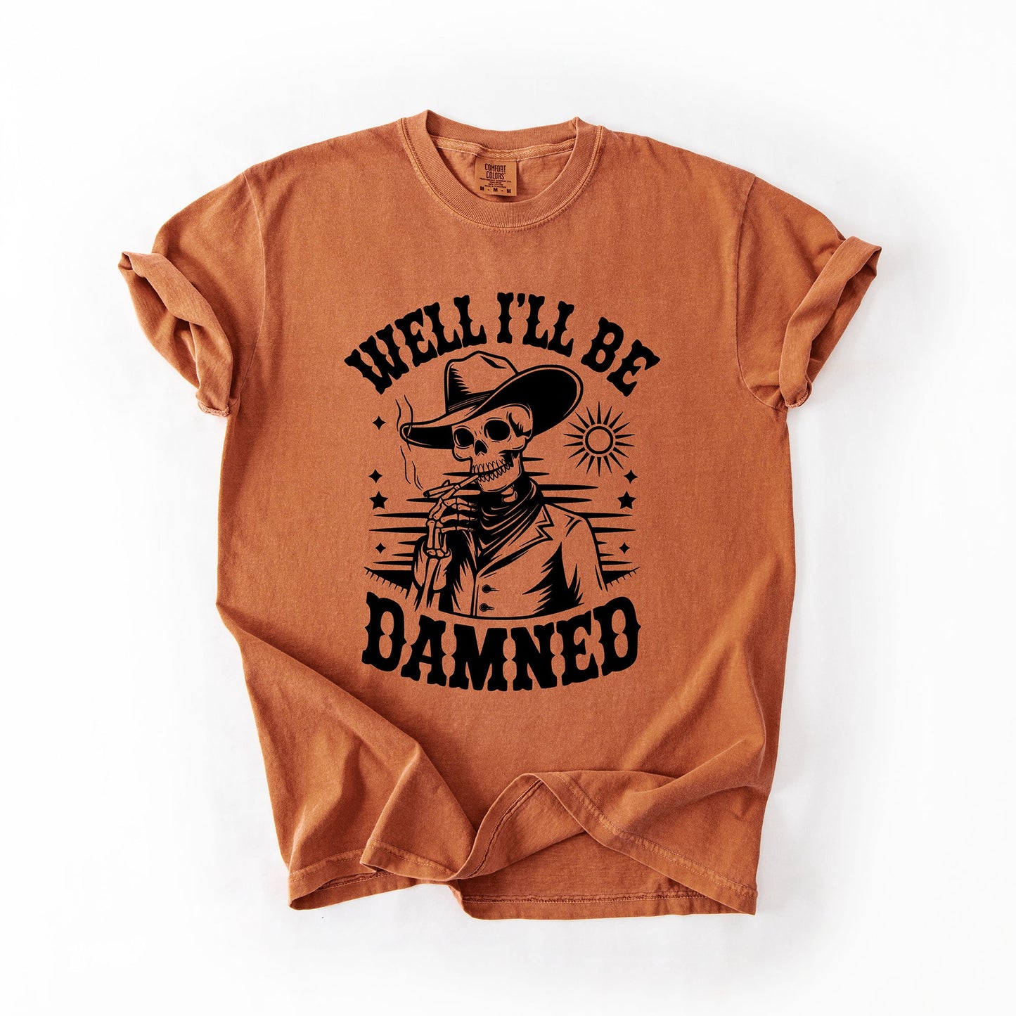 Well I'll Be Damned, Skeleton, Funny, Halloween, Comfort Colors T-Shirt