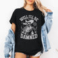 Well I'll Be Damned, Skeleton, Funny, Halloween, Tshirt