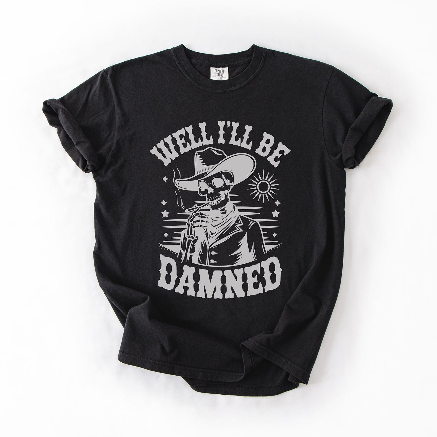 Well I'll Be Damned, Skeleton, Funny, Halloween, Comfort Colors T-Shirt