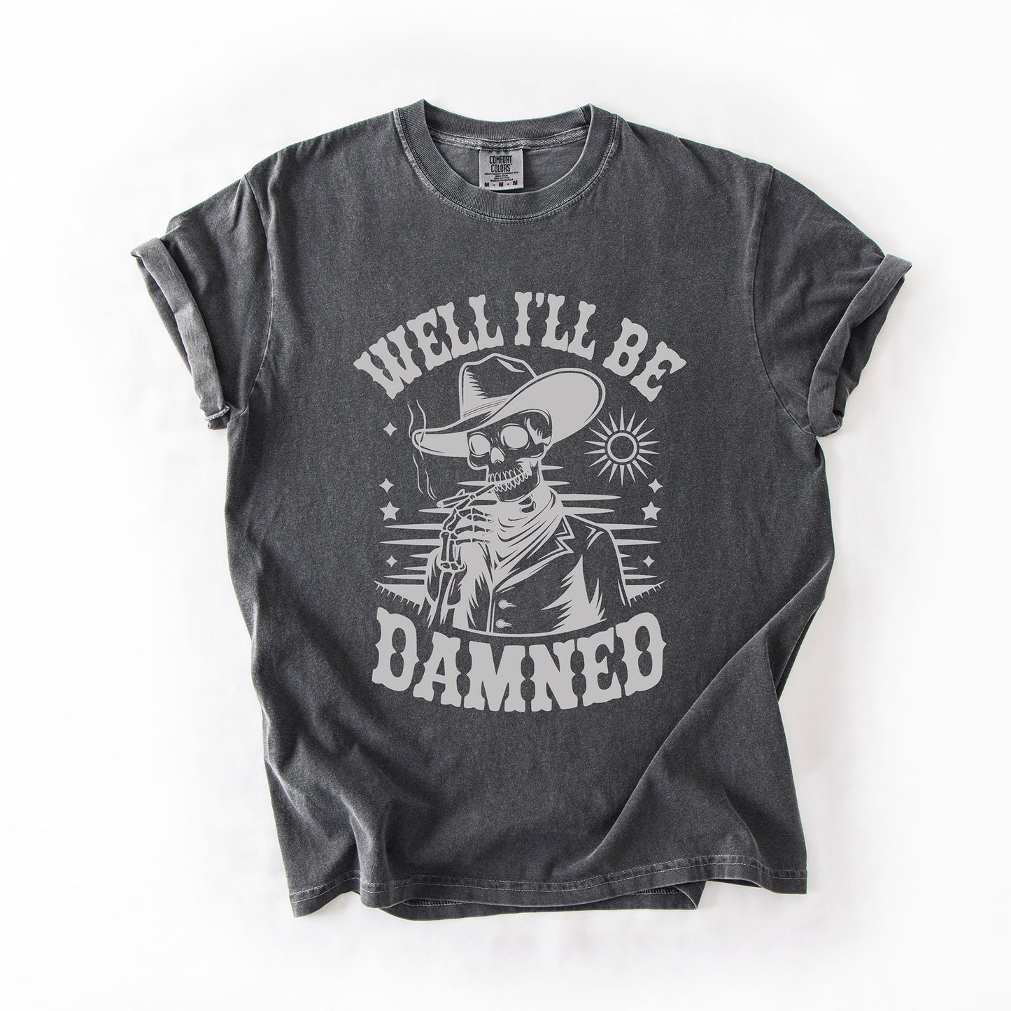 Well I'll Be Damned, Skeleton, Funny, Halloween, Comfort Colors T-Shirt