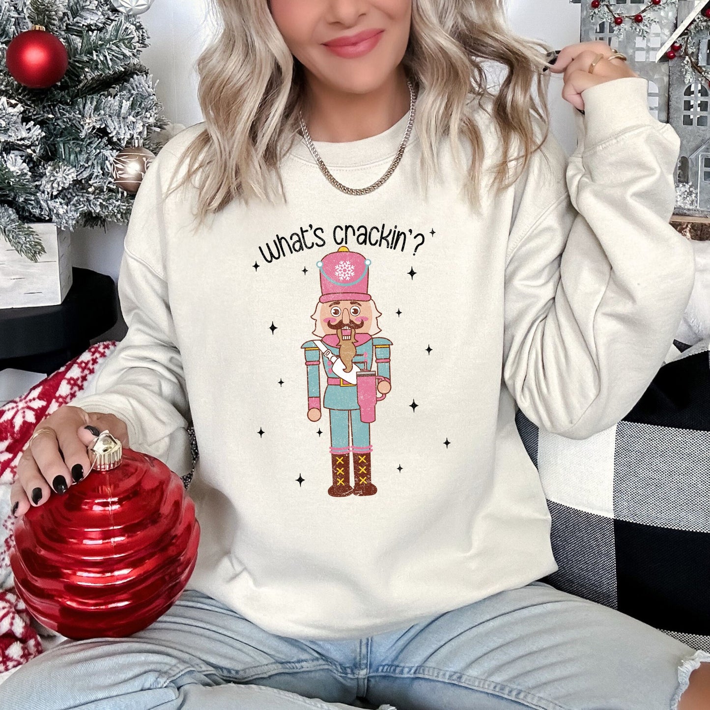 What's Crackin, Nutcracker, Christmas Sweatshirt