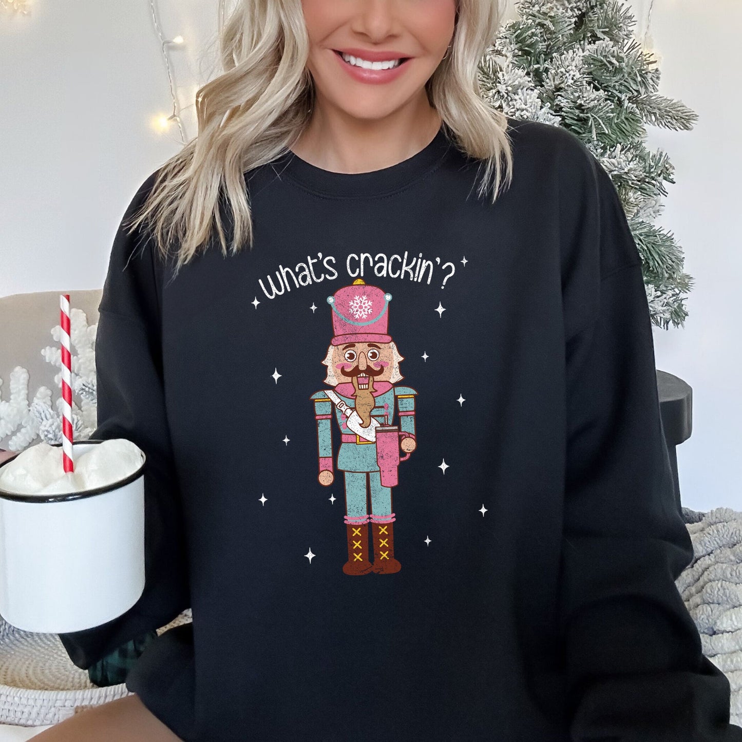 What's Crackin, Nutcracker, Christmas Sweatshirt