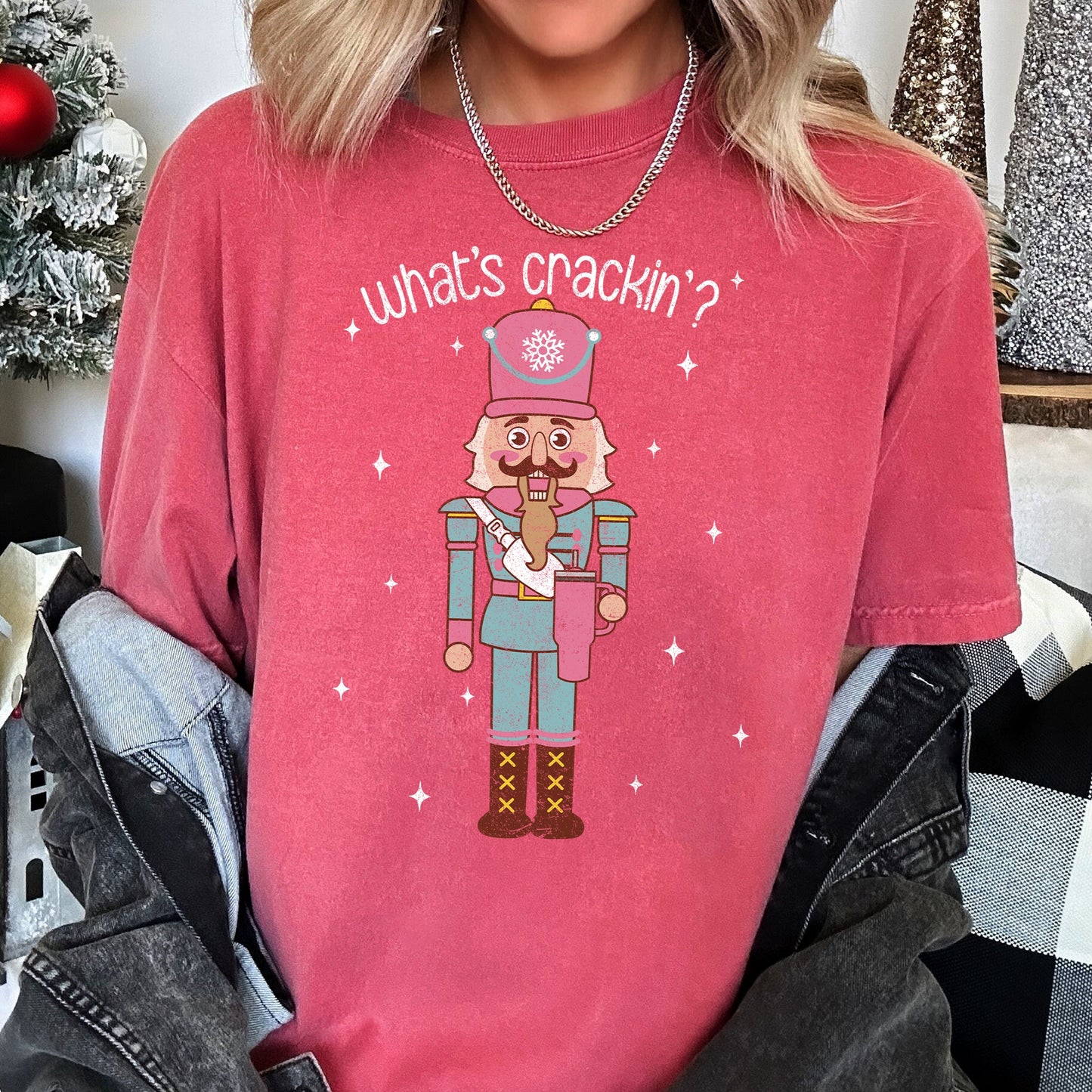 What's Crackin, Nutcracker, Christmas Text, Comfort Colors Tshirt