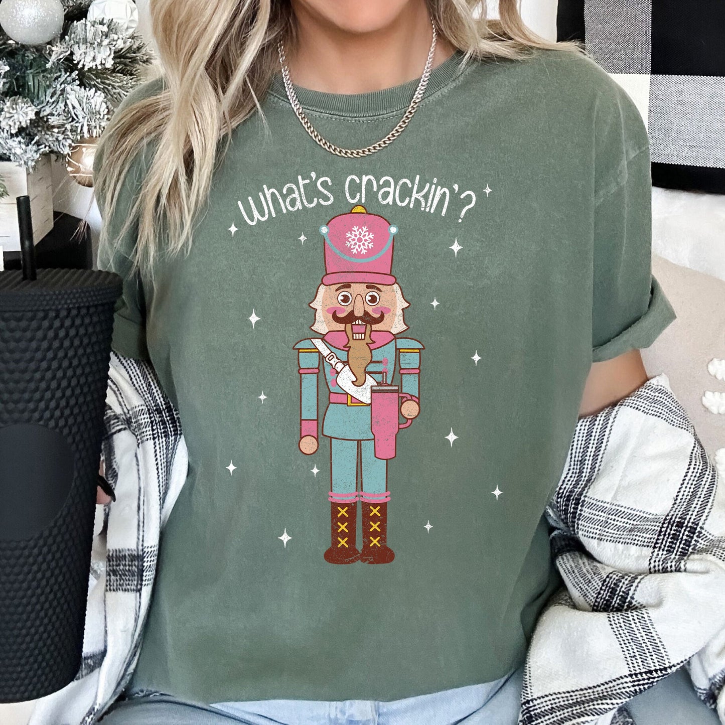 What's Crackin, Nutcracker, Christmas Text, Comfort Colors Tshirt